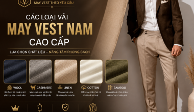 Các Loại Vải May Vest Nam Cao Cấp Và Cách Lựa Chọn Phù Hợp